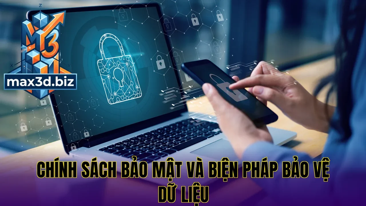 Chính sách bảo mật và biện pháp bảo vệ dữ liệu