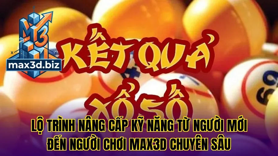 Lộ trình nâng cấp kỹ năng từ người mới đến người chơi Max3D chuyên sâu