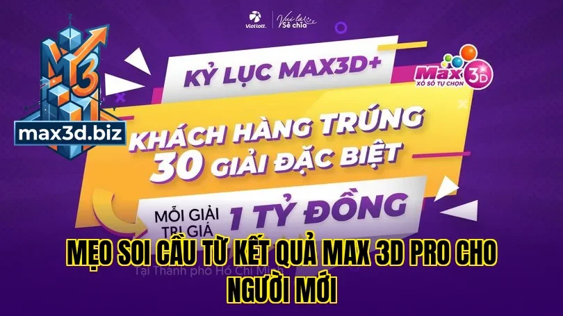 Mẹo soi cầu từ kết quả max 3d pro cho người mới