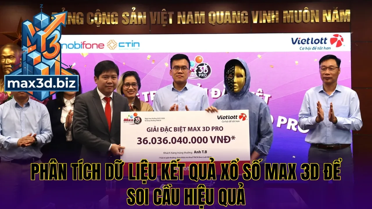 Phân tích dữ liệu kết quả xổ số max 3d để soi cầu hiệu quả