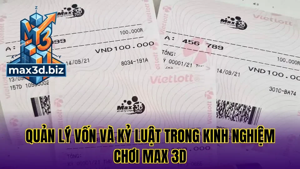 Quản lý vốn và kỷ luật trong kinh nghiệm chơi max 3d