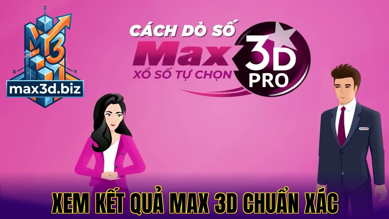 Xem kết quả max 3d chuẩn xác